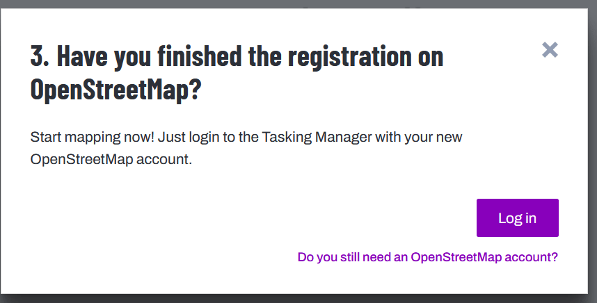 Screenshot of a pop-up box that says, "Have you finished the registration on OpenStreetMap?" with a purple Log in button in the lower right corner.